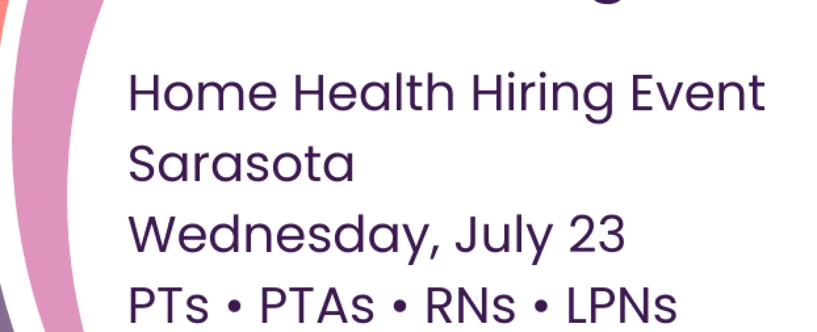 Job hiring event for home health positions in Sarasota with smiling healthcare worker and senior patient.