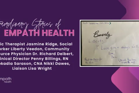 Extraordinary Stories of Empath Health – Music Therapist Jasmine Ridge, Social Worker Liberty Veedon, Community Resource Physician Dr. Richard Deibert, Clinical Director Penny Billings, RN Leokadia Sarason, CNA Nikki Dawes, Liaison Lisa Wright