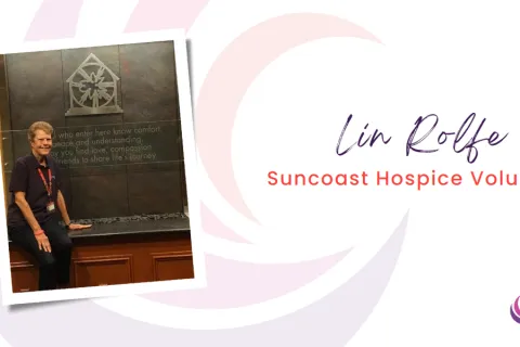 Volunteer Up Before the Sun to Help at Suncoast Hospice Care Center