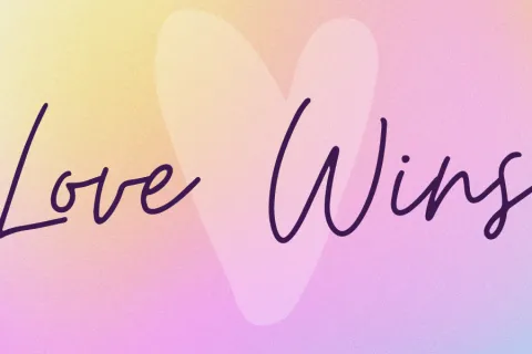 Love Wins – Monday Message